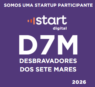 Somos uma startup participante Start Digital — D7M Desbravadores dos Sete Mares 2026